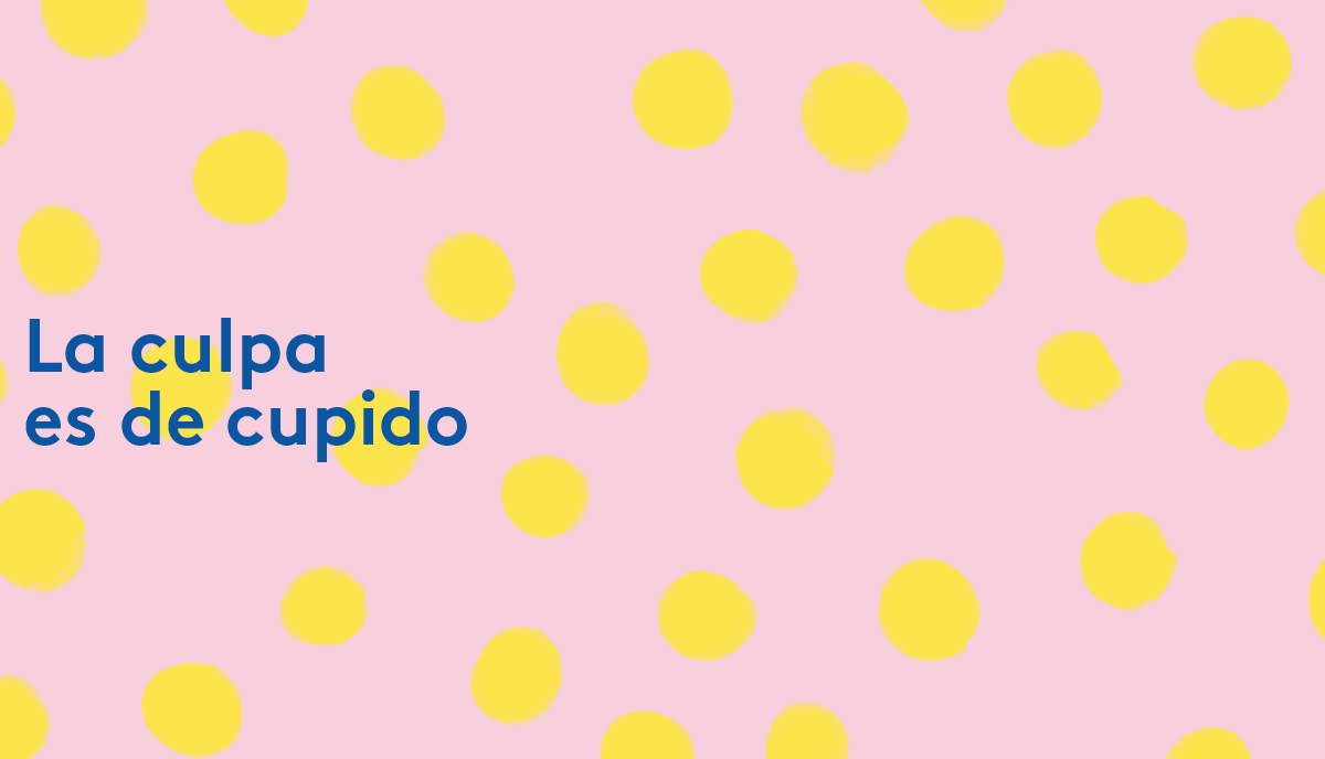 La culpa es de cupido
